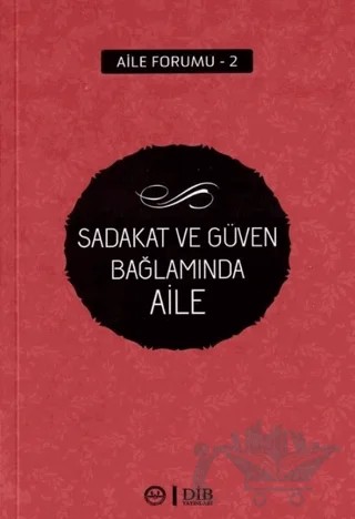 Sadakat ve Güven Bağlamında Aile – Kolektif – Diyanet İşleri Başkanlığı kitap kapağı