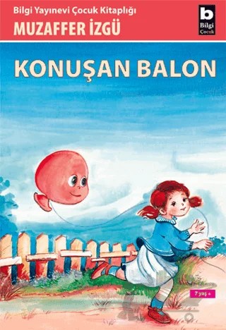 Konuşan Balon – Muzaffer İzgü – Bilgi Yayınevi kitap kapağı