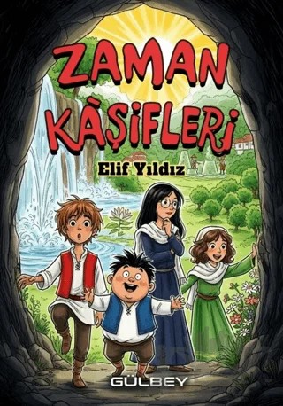 Zaman Kaşifleri – Elif Yıldız – Gülbey Yayınları kitap kapağı