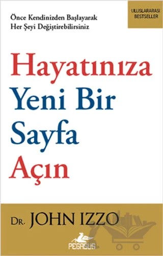 Hayatınıza Yeni Bir Sayfa Açın – John Izzo – Pegasus Yayınları kitap kapağı