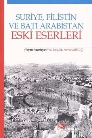Suriye, Filistin ve Batı Arabistan Eski Eserleri – Nevzat Artuç – Anı Yayıncılık kitap kapağı