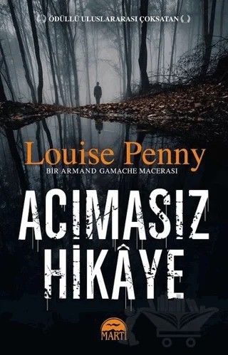 Acımasız Hikaye – Louise Penny – Martı Yayınları kitap kapağı