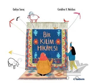 Bir Kilim Hikayesi – Galiya Saraç – Tudem Yayınları kitap kapağı