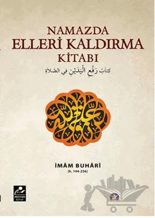 Namazda Elleri Kaldırma Kitabı – Muhammed İbn İsmail el-Buhari – Mercan Kitap kitap kapağı