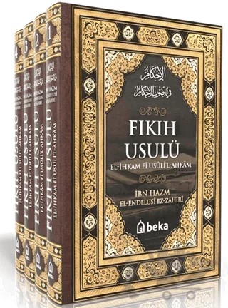Fıkıh Usulü - el İhkam fi Usulil Ahkam - 4 Cilt Takım – İbn Hazm el Endelusi ez Zahiri – Beka Yayınları kitap kapağı