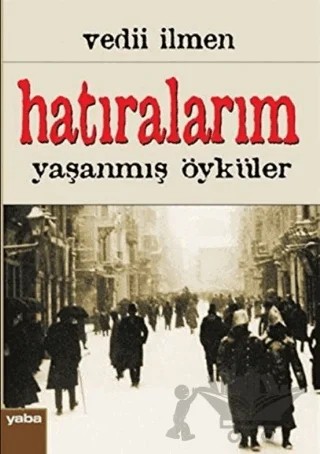 Hatıralarım – Vedii İlmen – Yaba Yayınları kitap kapağı
