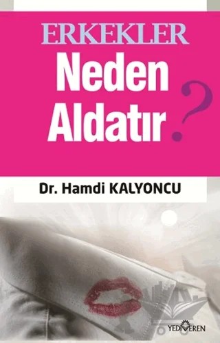 Erkekler Neden Aldatır? – Hamdi Kalyoncu – Yediveren Yayınları kitap kapağı
