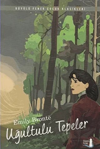 Uğultulu Tepeler – Emily Bronte – Büyülü Fener Yayınları kitap kapağı