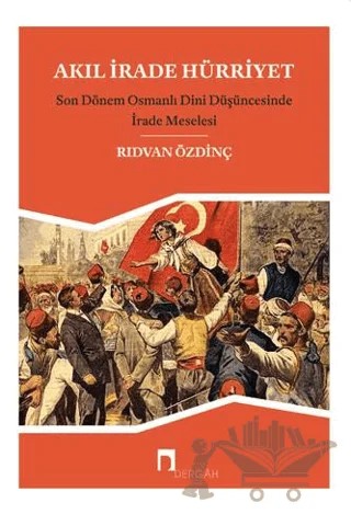 Akıl, İrade Hürriyet – Rıdvan Özdinç – Dergah Yayınları kitap kapağı