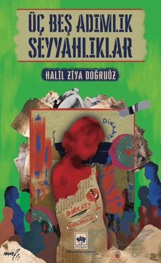 Üç Beş Adımlık Seyyahlıklar – Halil Ziya Doğruöz – Ötüken Neşriyat kitap kapağı