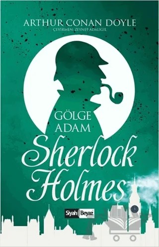 Sherlock Holmes - Gölge Adam – Sir Arthur Conan Doyle – Siyah Beyaz Yayınları kitap kapağı
