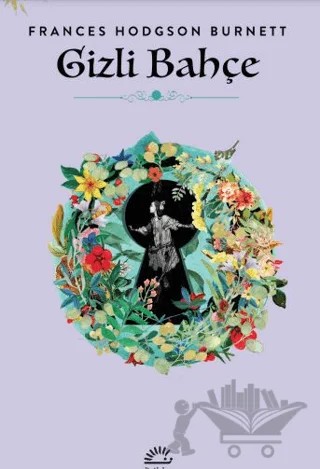 Gizli Bahçe – Frances Hodgson Burnett – İletişim Yayınevi kitap kapağı