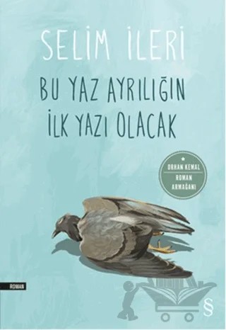 Bu Yaz Ayrılığın İlk Yazı Olacak – Selim İleri – Everest Yayınları kitap kapağı