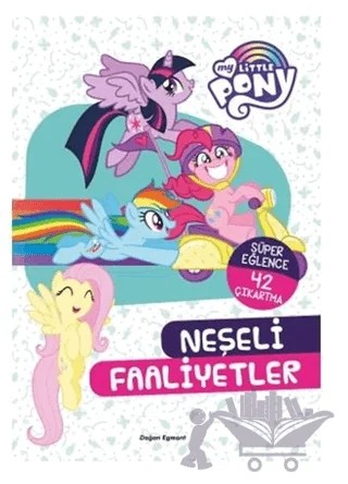 My Little Pony - Neşeli Faaliyetler – Kolektif – Doğan Egmont Yayıncılık kitap kapağı