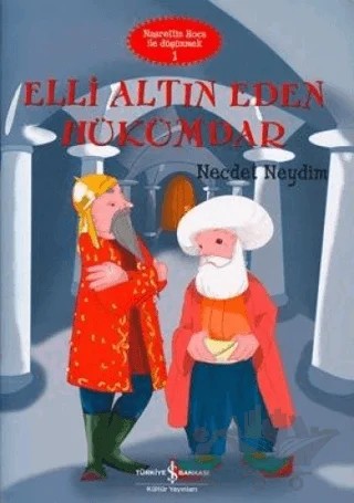 Elli Altın Eden Hükümdar – Necdet Neydim – İş Bankası Kültür Yayınları kitap kapağı
