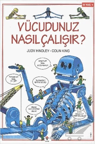 Vücudunuz Nasıl Çalışır? – Colin King, Judy Hindley – TÜBİTAK Yayınları kitap kapağı