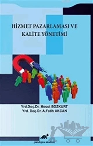 Hizmet Pazarlaması ve Kalite Yönetimi – Fatih Akcan, Mesut Bozkurt – Paradigma Akademi Yayınları kitap kapağı