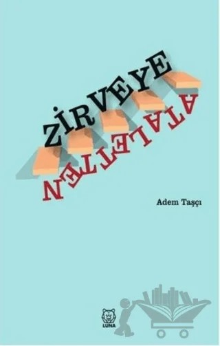 Ataletten Zirveye – Adem Taşçı – Luna Yayınları kitap kapağı