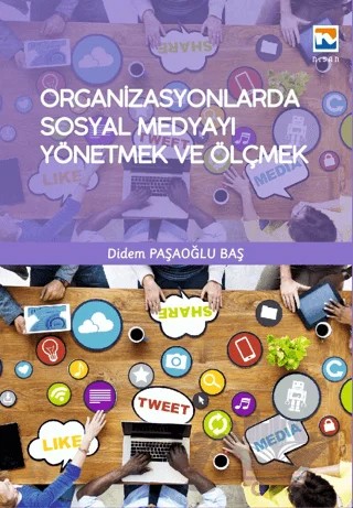 Organizasyonlarda Sosyal Medyayı Yönetmek ve Ölçmek – Didem Paşaoğlu Baş – Nisan Kitabevi kitap kapağı