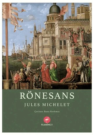 Rönesans – Jules Michelet – Flamingo Yayınları kitap kapağı