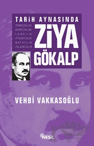 Tarih Aynasında Ziya Gökalp – Vehbi Vakkasoğlu – Nesil Yayınları kitap kapağı