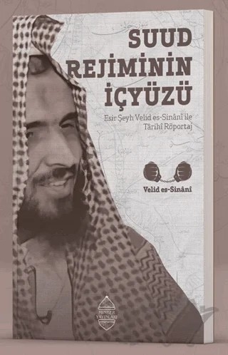 Suud Rejiminin İçyüzü – Velid es-Sinani – Minber Yayınları kitap kapağı