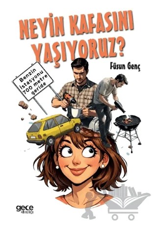 Neyin Kafasını Yaşıyoruz – Füsun Genç – Gece Kitaplığı kitap kapağı