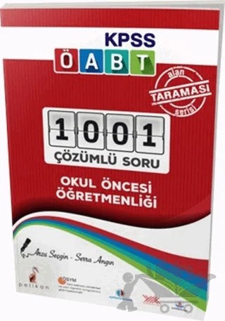 2020 KPSS ÖABT Okul Öncesi Öğretmenliği Alan Taraması Serisi 1001 Çözümlü Soru – Arzu Seçgin, Nuray Kılınç, Serra Angın Yılmaz – Pelikan Tıp Teknik Yayıncılık kitap kapağı