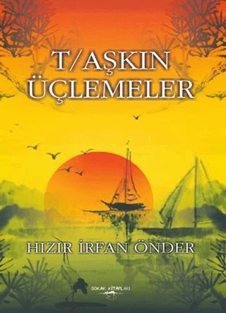 T/aşkın Üçlemeler – Hızır İrfan Önder – Sokak Kitapları Yayınları kitap kapağı