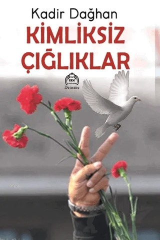 Kimliksiz Çığlıklar – Kadir Dağhan – Kekeme Yayınları kitap kapağı