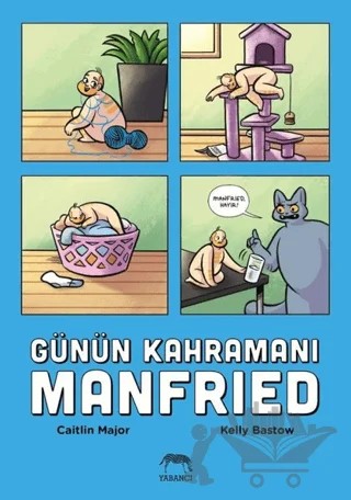 Günün Kahramanı Manfried – Caitlin Major, Kelly Bastow – Yabancı Yayınları kitap kapağı