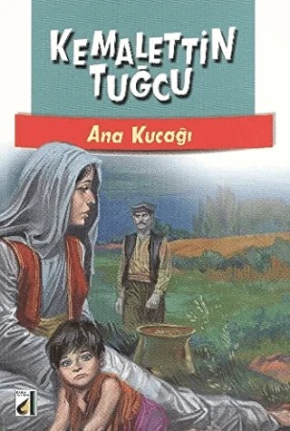 Ana Kucağı – Kemalettin Tuğcu – Damla Yayınevi kitap kapağı
