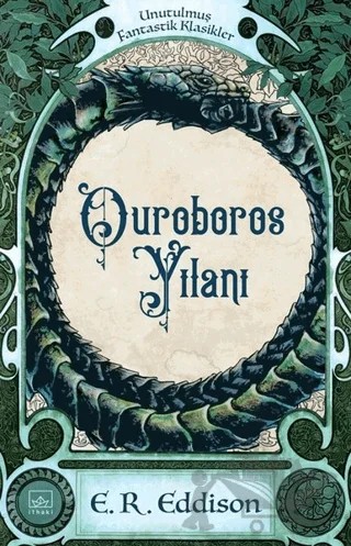 Ouroboros Yılanı – E. R. Eddison – İthaki Yayınları kitap kapağı
