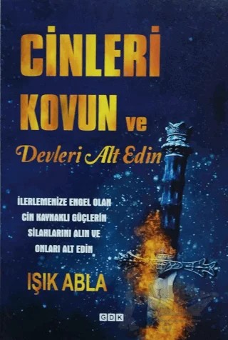 Cinleri Kovun ve Devleri Alt Edin – Işık Abla – GDK Yayınları kitap kapağı
