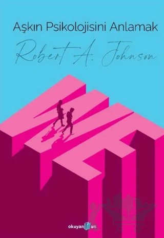 Aşkın Psikolojisini Anlamak – Robert A. Johnson – Okuyan Us Yayınları kitap kapağı