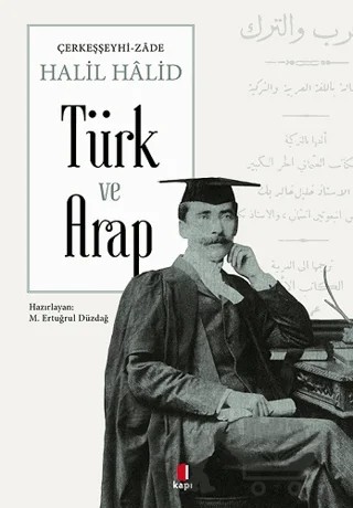 Türk ve Arap – Halil Halid – Kapı Yayınları kitap kapağı