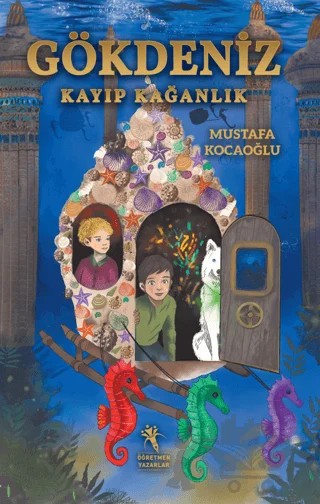 Gökdeniz Kayıp Kağanlık – Mustafa Kocaoğlu – Öğretmen Yazarlar kitap kapağı