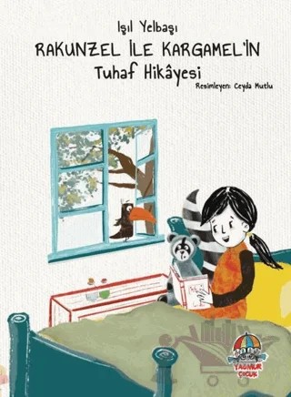 Rakunzel ile Kargamel'in Tuhaf Hikayesi – Işıl Yelbaşı – Yağmur Çocuk kitap kapağı