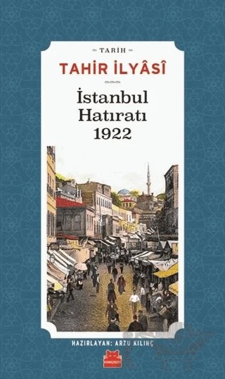 İstanbul Hatıratı 1922 – Tahir İlyasi – Kırmızı Kedi Yayınevi kitap kapağı