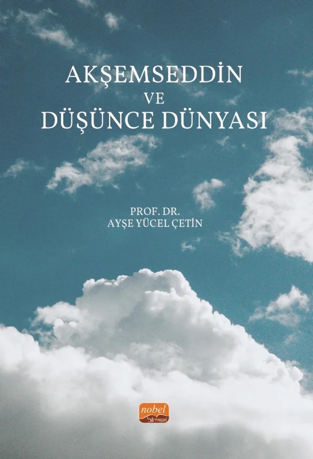 Akşemseddin ve Düşünce Dünyası – Ayşe Yücel Çetin – Nobel Bilimsel Eserler kitap kapağı