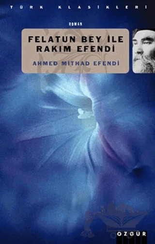 Felatun Bey ile Rakım Efendi – Ahmet Mithat Efendi – Özgür Yayınları kitap kapağı