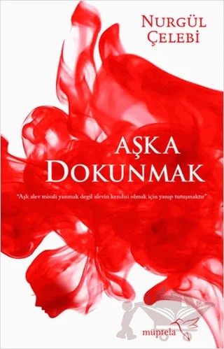 Aşka Dokunmak – Nurgül Çelebi – Müptela Yayınları kitap kapağı