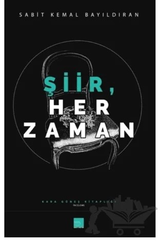 Şiir Her Zaman – Sabit Kemal Bayıldıran – Kaos Çocuk Parkı Yayınları kitap kapağı