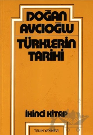 Türklerin Tarihi 2. Kitap – Doğan Avcıoğlu – Tekin Yayınevi kitap kapağı