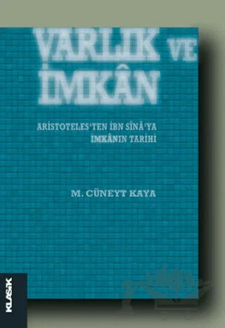 Varlık ve İmkan – M. Cüneyt Kaya – Klasik Yayınları kitap kapağı