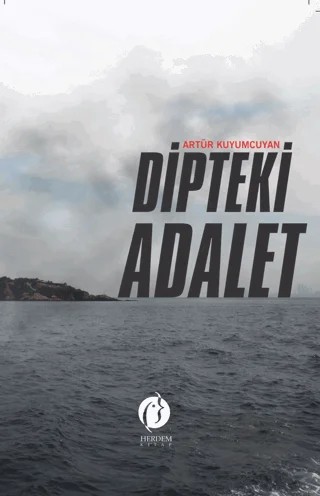 Dipteki Adalet – Artür Kuyumcuyan – Herdem Kitap kitap kapağı