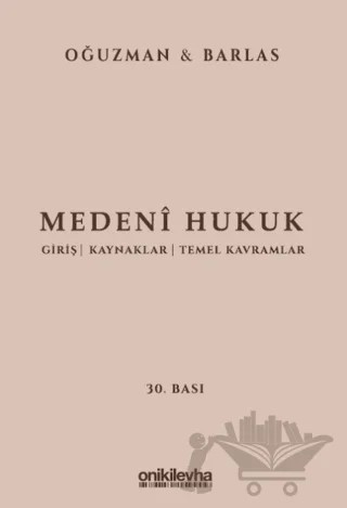 Medeni Hukuk – M. Kemal Oğuzman – On İki Levha Yayınları kitap kapağı