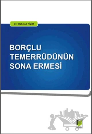 Borçlu Temerrüdünün Sona Ermesi – Mahmut Kizir – Adalet Yayınevi kitap kapağı