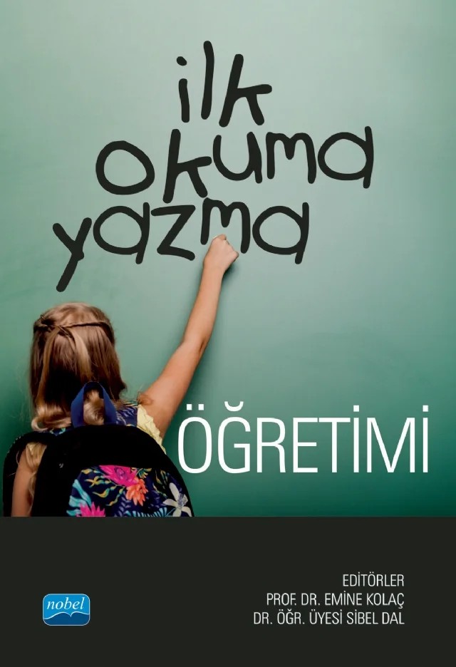 İlk Okuma Yazma Öğretimi – Emine Balcı, Emine Kolaç, Emrah Akman, Hasan Kağan Keskin, Hümeyra Uysal, İbrahim Çoşkun, Kazım Biber, Meral Gözüküçük, Muharrem Kürşad Yangil, Oğuzhan Kuru, Ömür Sadioğlu, Özge Erdoğan, Özgür Babayiğit, Pınar Bulut, Recep Çakır, Sabri Sidekli, Sema Duran Baytar, Sibel Dal, Şenay Özen Altınkaynak – Nobel Akademik Yayıncılık kitap kapağı
