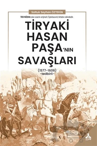 Tiryaki Hasan Paşa’nın Savaşları – Saltuk Seyhan Öztekin – Sonçağ Yayınları kitap kapağı